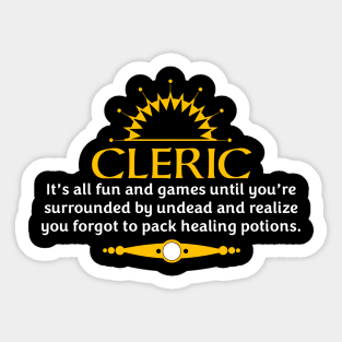 Cleric - It's All Fun and Games Until... Sticker